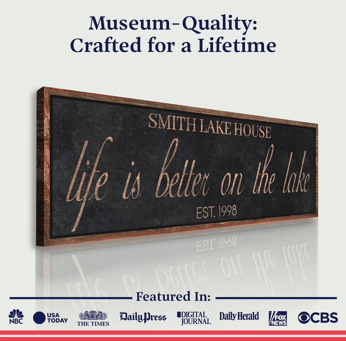 Life Is Better On The Lake Sign
