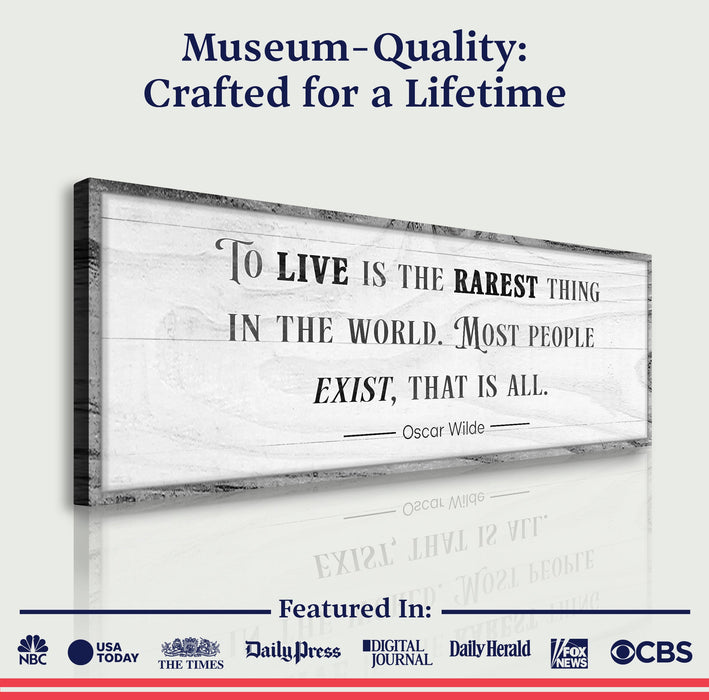 To Live Is The Rarest Thing Farmhouse Sign