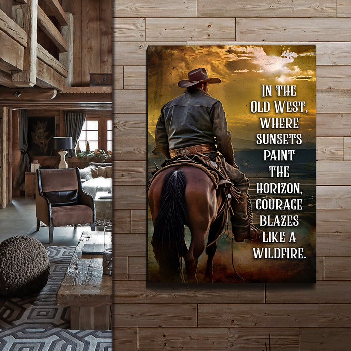Like A Wildfire In The Old West Sign