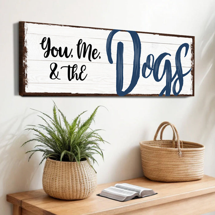 You, Me, And The Dogs Sign IV