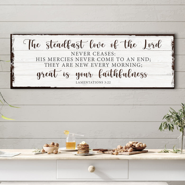 The Steadfast Love Of The Lord Lamentations 3:22-23 Faith Sign II