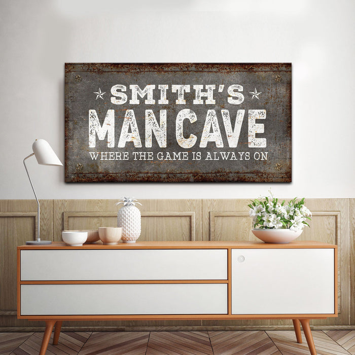 Where the Game is Always On Man Cave Sign