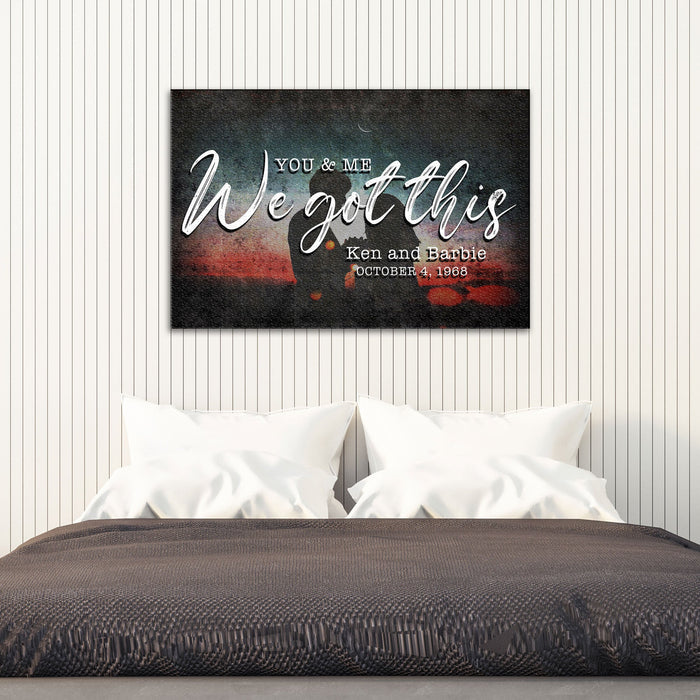 You And Me We Got This Couple Sign