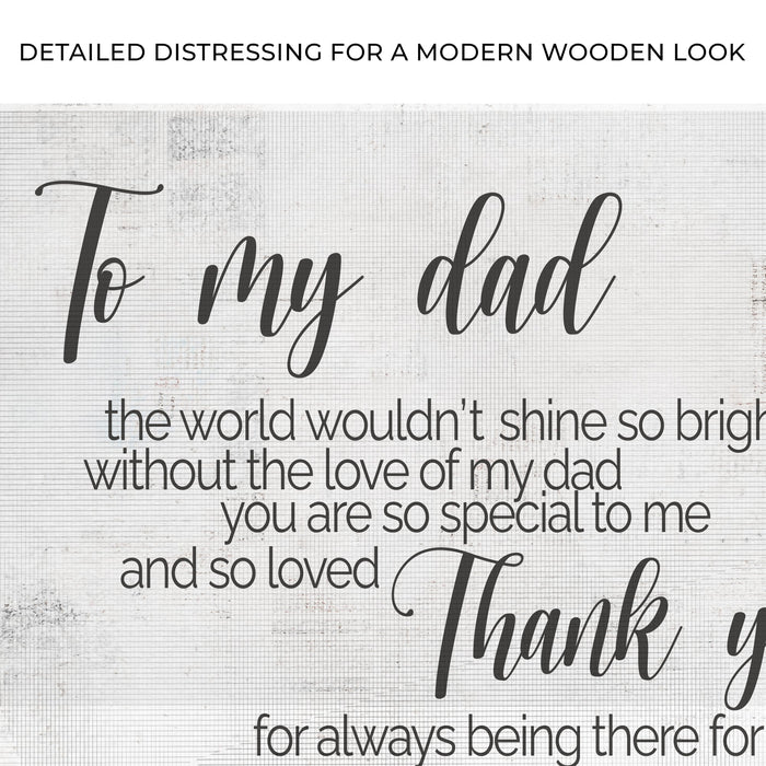 To My Dad Thank You Happy Father's Day Sign