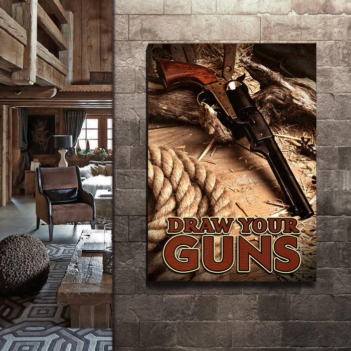 Draw Your Guns Western Sayings For Signs