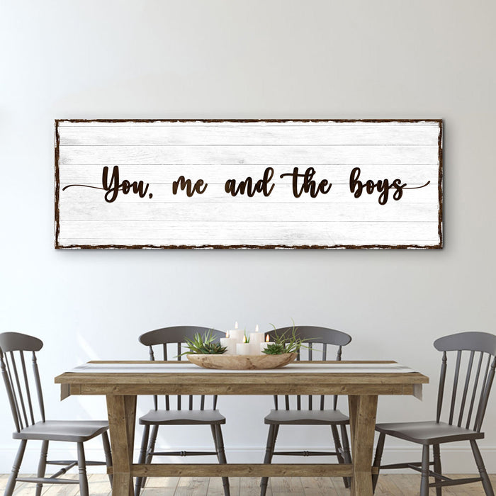 You, Me, And The Boys Family Sign