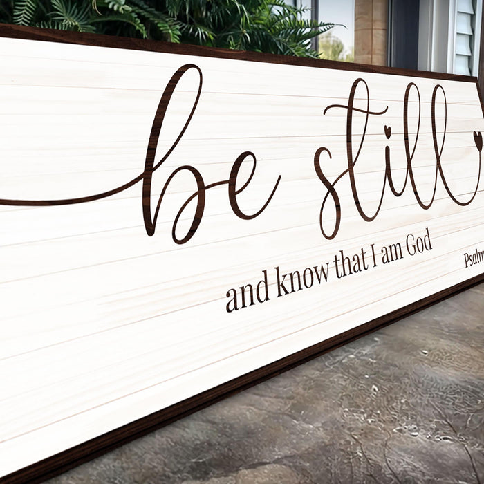 Be Still And Know That I am God Faith Sign VII