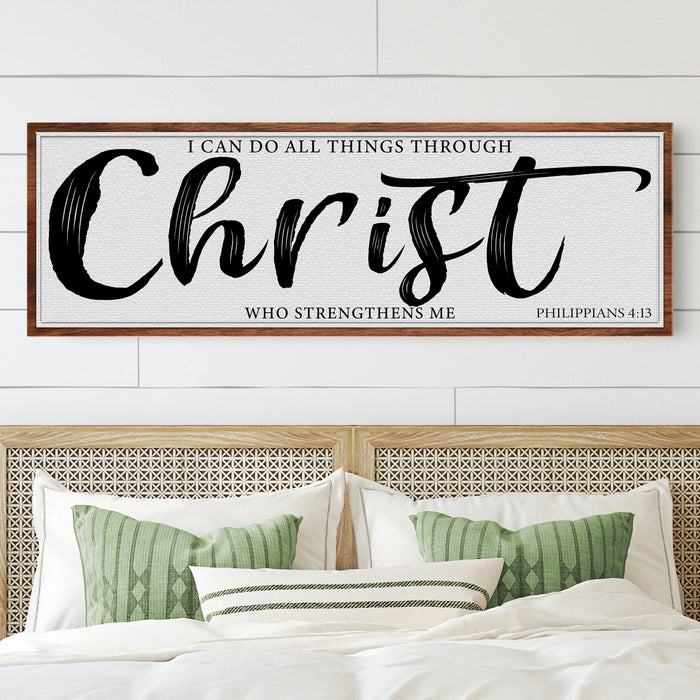 I Can Do All Things Through Christ Who Strengthens Me Faith Sign II
