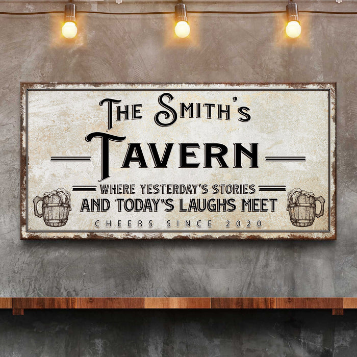 Tavern Where Yesterday's Stories and Today's Laughs Meet Sign