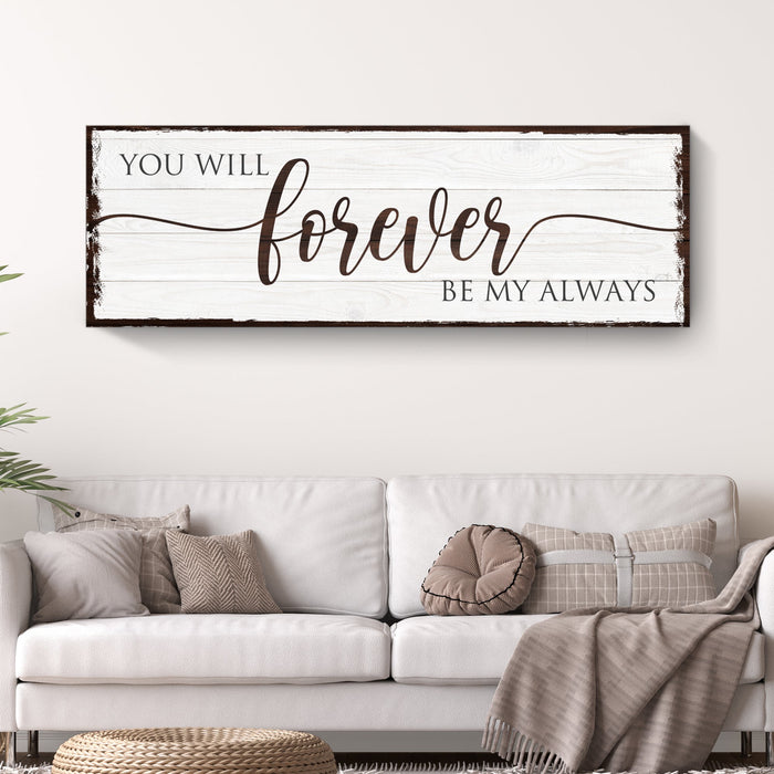 Forever Be My Always Sign