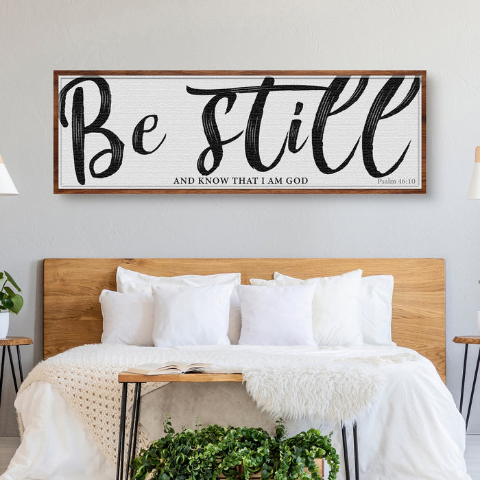 Be Still And Know That I Am God Psalm 46:10 Faith Sign II