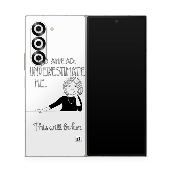Underestimate Me - Samsung Galaxy Z Fold6 Skin